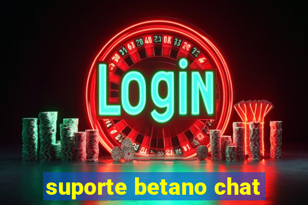 suporte betano chat